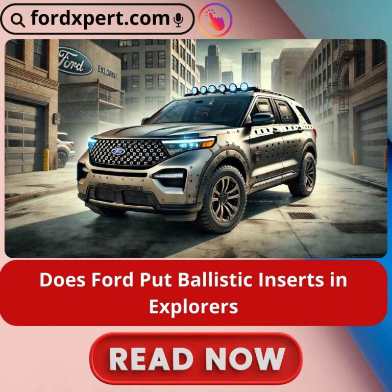 Does Ford Put Ballistic Inserts in Explorers