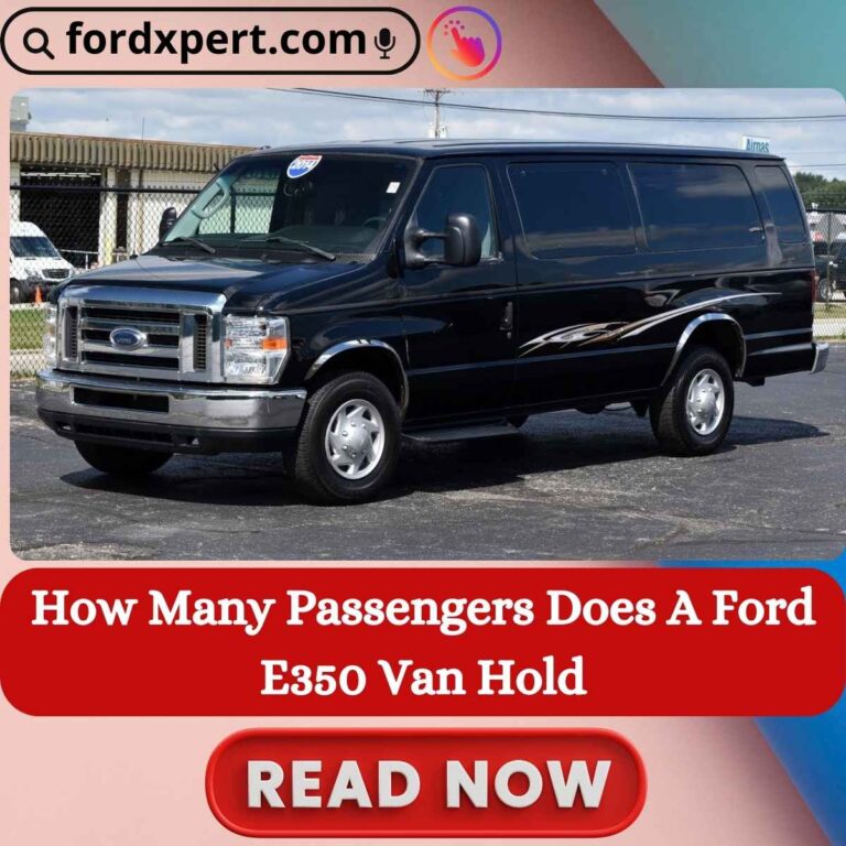 How Many Passengers Does A Ford E350 Van Hold