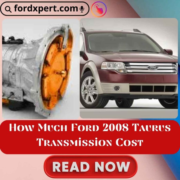 How Much Ford 2008 Taurus Transmission Cost