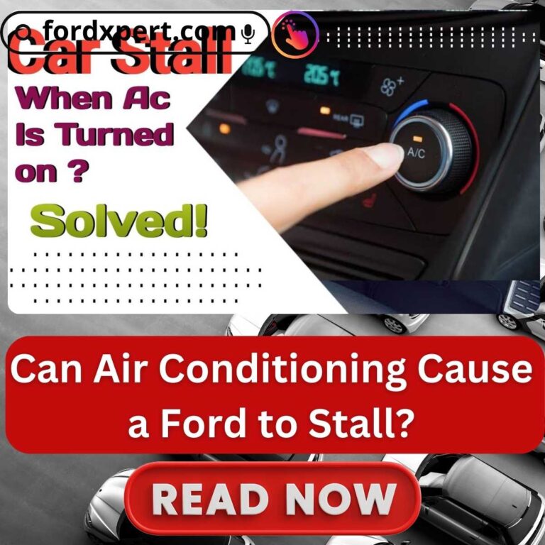 Can Air Conditioning Cause a Ford to Stall?