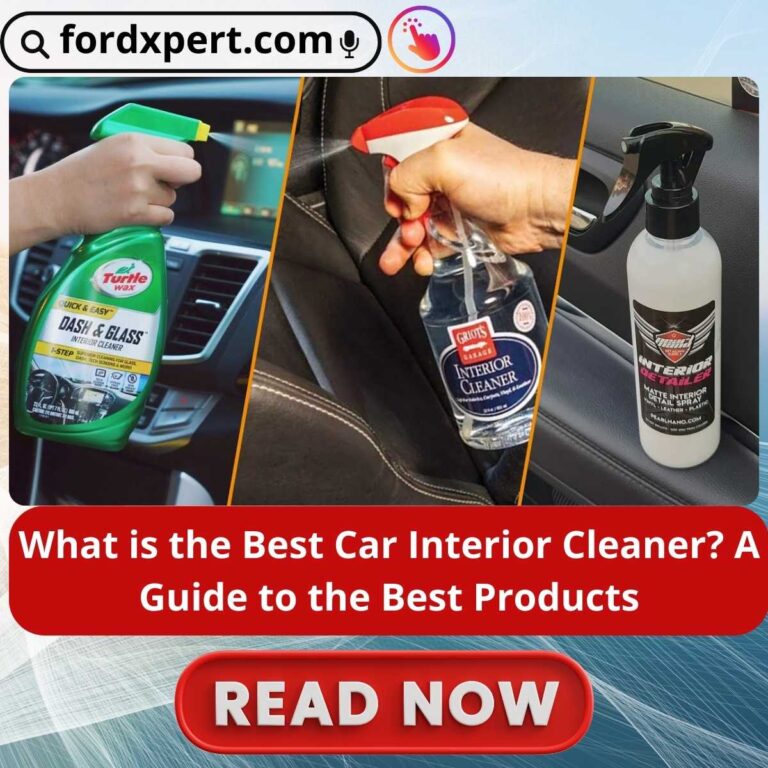 What is the Best Car Interior Cleaner? A Guide to the Best Products