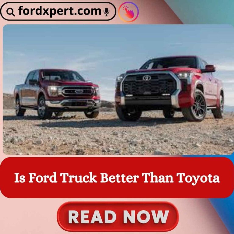 Is Ford Truck Better Than Toyota